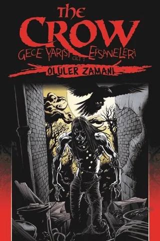 The Crow : Gece Yarısı Efsaneleri Cilt 1