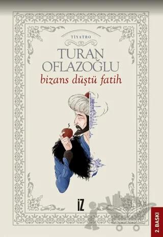 Bizans Düştü: Fatih