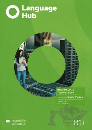 Language Hub Intermediate B1+ Student's Book with Student's App – Jeremy Day, Gareth Rees – Macmillan Education kitap kapağı