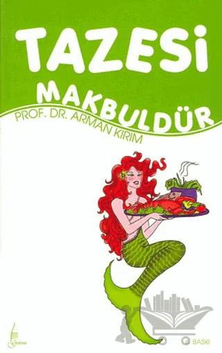 Tazesi Makbuldür