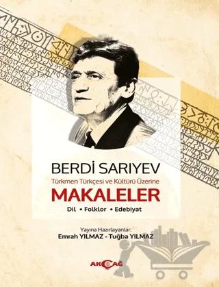 Türkmen Türkçesi ve Kültürü Üzerine Makaleler