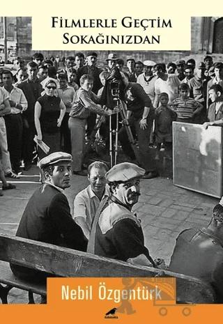 Filmlerle Geçtim Sokağınızdan