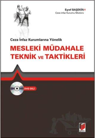 Ceza İnfaz Kurumlarına Yönelik Mesleki Müdahale Teknik ve Taktikleri
