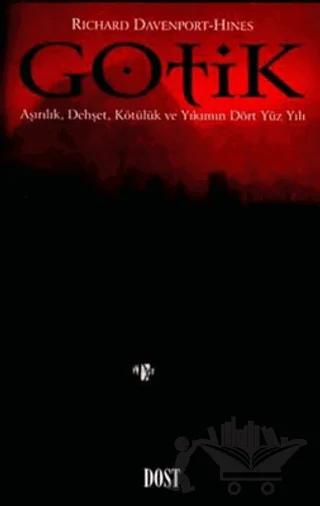 Gotik Aşırılık, Dehşet, Kötülük ve Yıkım Dört Yüzyılı