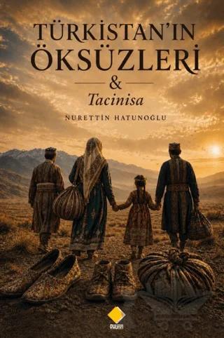 Türkistan’ın Öksüzleri & Tacinisa