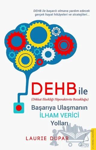 Dehb İle Başarıya Ulaşmanın İlham Verici Yolları