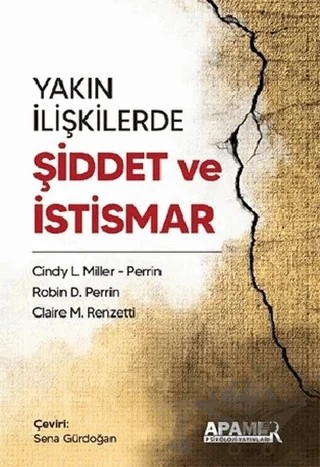 Yakın İlişkilerde - Şiddet ve İstismar – Cindy L. Miller – Perrin, Claire M. Renzetti, Robin D. Perrin – APAMER Psikoloji Yayınları kitap kapağı