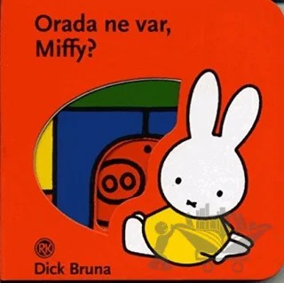 Orada Ne Var Miffy? – Dick Bruna – Remzi Kitabevi kitap kapağı