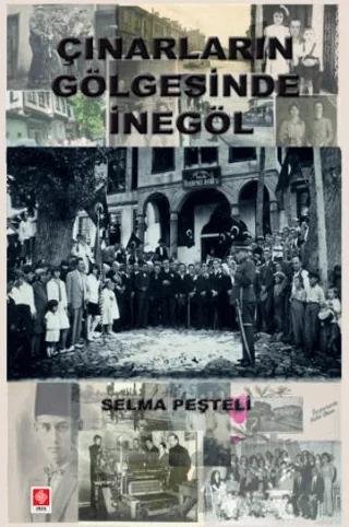 Çınarların Gölgesinde İnegöl