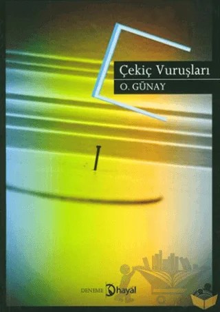 Çekiç Vuruşları – Osman Günay – Hayal Yayınları kitap kapağı