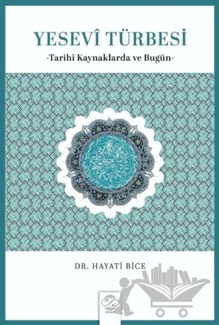 Yesevî Türbesi – Hayati Bice – Post Yayınevi kitap kapağı