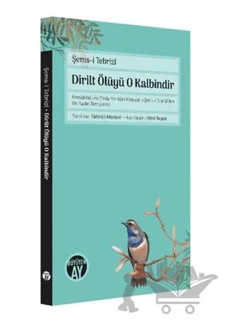 Dirilt Ölüyü O Kalbindir