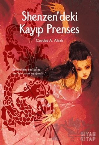 Shenzen'deki Kayıp Prenses – Cevdet A. Alazlı – Siyah Kitap kitap kapağı