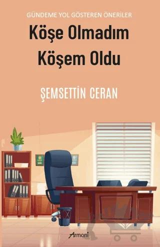 Köşe Olmadım Köşem Oldu