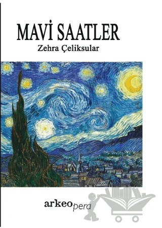 Mavi Saatler – Zehra Çeliksular – Arkeoloji ve Sanat Yayınları kitap kapağı