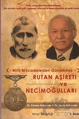 Milli Mücadeleden Günümüze Rutan Aşireti ve Necimoğulları