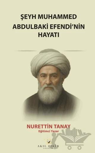Şeyh Muhammed Abdulbaki Efendi’nin Hayatı
