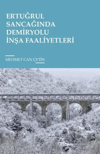 Ertuğrul Sancağında Demiryolu İnşa Faaliyetleri