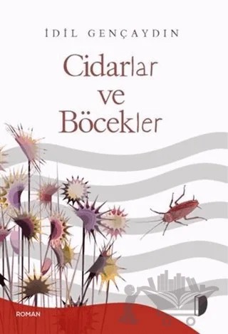 Cidarlar ve Böcekler – İdil Gençaydın – DKY (Dağhan Külegeç) Yayınevi kitap kapağı