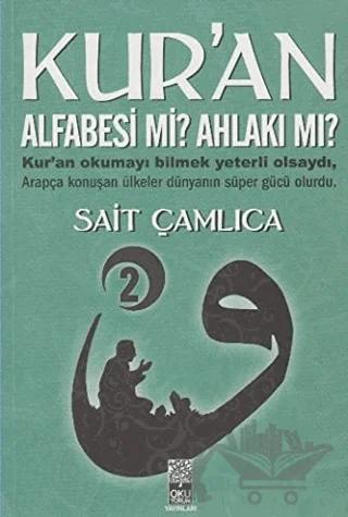 Kur'an Alfabesi mi? Ahlakı mı? 2