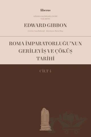 Roma İmparatorluğu’nun Gerileyiş ve Çöküş Tarihi (Cilt 4)