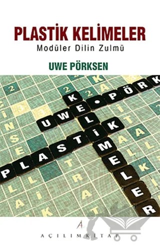 Plastik Kelimeler – Uwe Pörksen – Açılım Kitap kitap kapağı