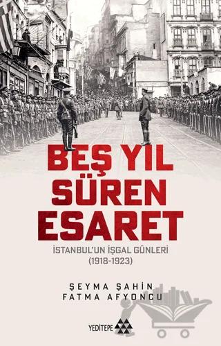 Beş Yıl Süren Esaret
