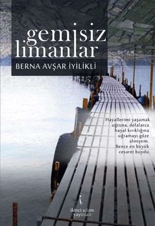 Gemisiz Limanlar – Berna İyilikli – İkinci Adam Yayınları kitap kapağı
