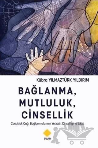Bağlanma, Mutluluk, Cinsellik