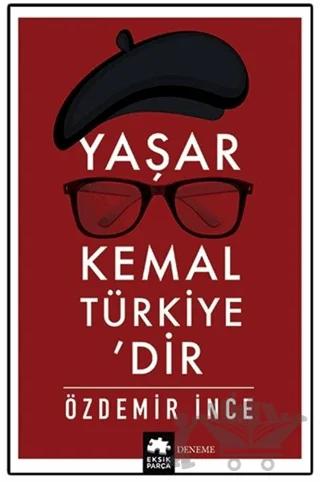 Yaşar Kemal Türkiye’dir