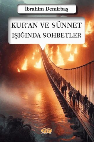 Kur’an ve Sünnet Işığında Sohbetler – İbrahim Demirbaş – Zet Yayınları kitap kapağı
