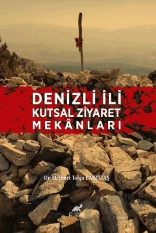 Denizli İli Kutsal Ziyaret Mekanları