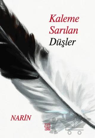 Kaleme Sarılan Düşler