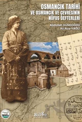Osmancık Tarihi ve Osmancık ve Çevresinin Nüfus Defterleri