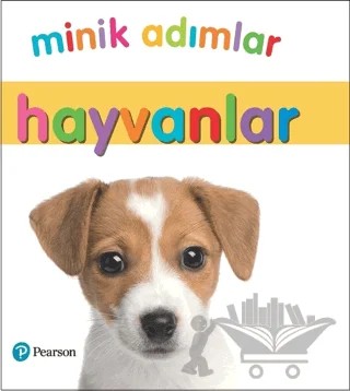 Minik Adımlar - Hayvanlar – Kolektif – Pearson Çocuk Kitapları kitap kapağı