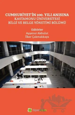 Cumhuriyet’in 100. Yılı Anısına Kastamonu Üniversitesi Bilgi ve Belge Yönetimi Bölümü