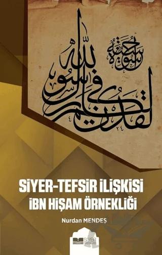 Siyer-Tefsir İlişkisi İbn Hişam Örnekliği