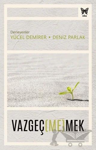 Vazgeç(me)mek