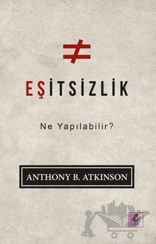 Eşitsizlik: Ne Yapılabilir? – Anthony B. Atkinson – Efil Yayınevi kitap kapağı