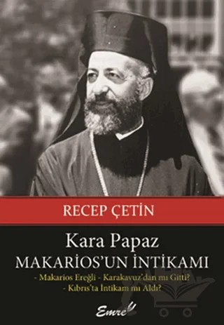 Kara Papaz Makarios’un İntikamı – Recep Çetin – Truva Yayınları kitap kapağı