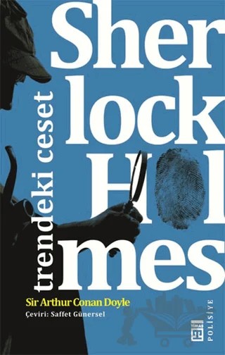Sherlock Holmes - Trendeki Ceset – Sir Arthur Conan Doyle – Timaş Yayınları kitap kapağı