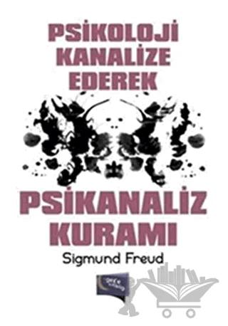 Psikoloji Kanalize Ederek Psikanaliz Kuramı