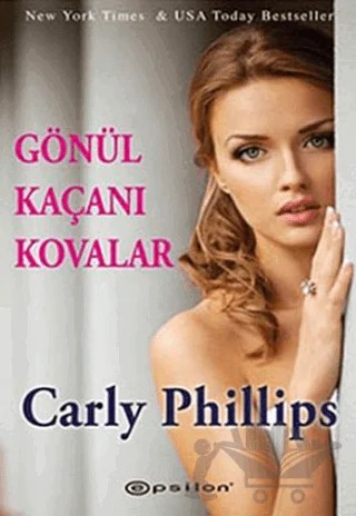 Gönül Kaçanı Kovalar – Carly Philips – Epsilon Yayınevi kitap kapağı
