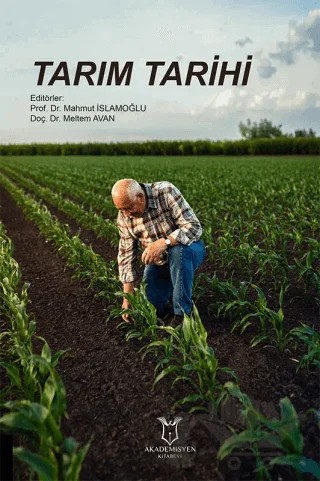 Tarım Tarihi – Mahmut İslamoğlu, Meltem Avan – Akademisyen Kitabevi kitap kapağı