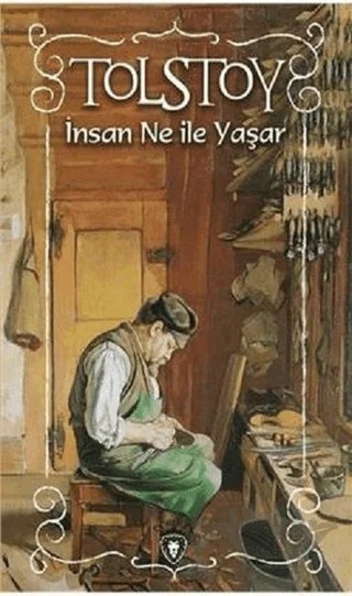 İnsan Ne ile Yaşar – Lev Nikolayeviç Tolstoy – Dorlion Yayınları kitap kapağı