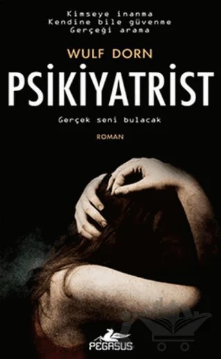 Psikiyatrist – Wulf Dorn – Pegasus Yayınları kitap kapağı