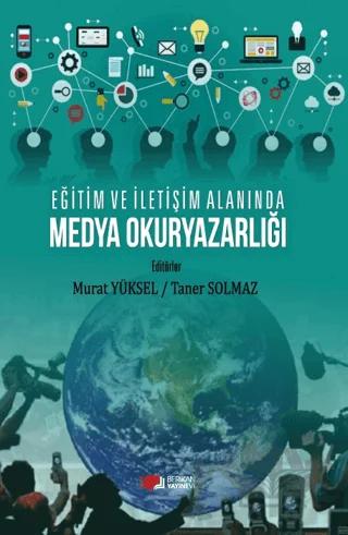 Eğitim Ve İletişim Alanında Medya Okuryazarlığı