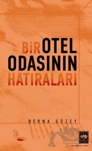 Bir Otel Odasının Hatıraları