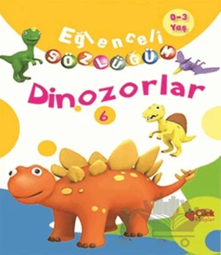 Eğlenceli Sözlüğüm - Dinozorlar – Kolektif – Çilek Kitaplar kitap kapağı