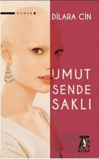 Umut Sende Saklı – Dilara Cin – Kitap At Yayınları kitap kapağı